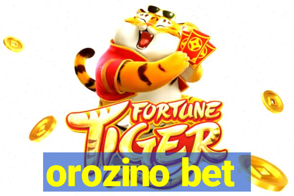 orozino bet